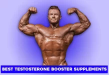 Top Testosterone Boosting Supplements To Buy In 2023